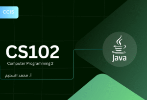 CS102: Computer Programming 2