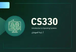 CS330: Introduction to Operating Systems
